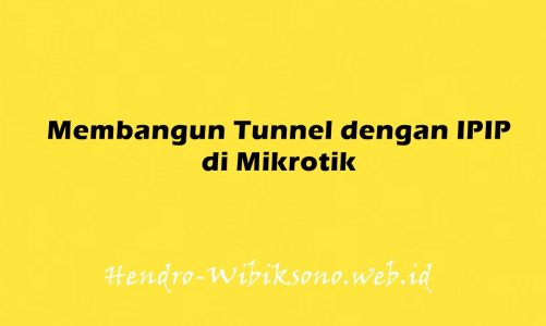 Membangun Tunnel dengan IPIP di Mikrotik