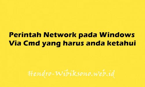 Perintah Network pada Windows Via Cmd yang harus anda ketahui