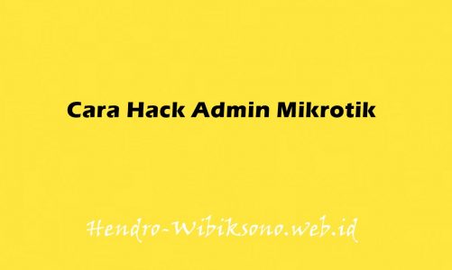 Cara Hack Admin Mikrotik