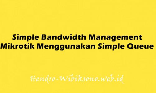 Simple Bandwidth Management Mikrotik Menggunakan Simple Queue