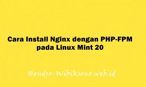 Cara Install Nginx dengan PHP-FPM pada Linux Mint 20