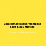 Cara Install Docker Compose pada Linux Mint 20