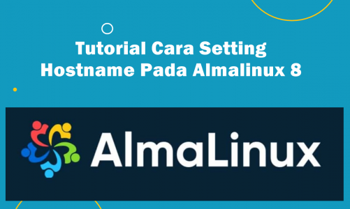Video Tutorial Cara Setting Hostname pada Almalinux 8