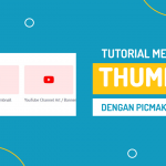 Cara Membuat Thumbnail untuk Youtube dengan Picmaker.com