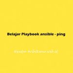 Belajar Playbook ansible - ping