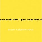 Cara Install Wine 7 pada Linux Mint 20