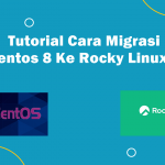 Video Tutorial Cara Migrasi dari Centos 8 ke Rocky Linux 8 Step By Step