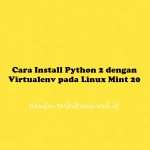 Cara Install Python 2 dengan Virtualenv pada Linux Mint 20
