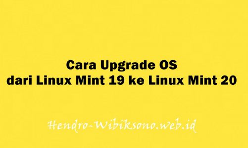 Cara Upgrade OS dari Linux Mint 19 ke Linux Mint 20
