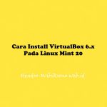 Cara Install VirtualBox 6.x Pada Linux Mint 20