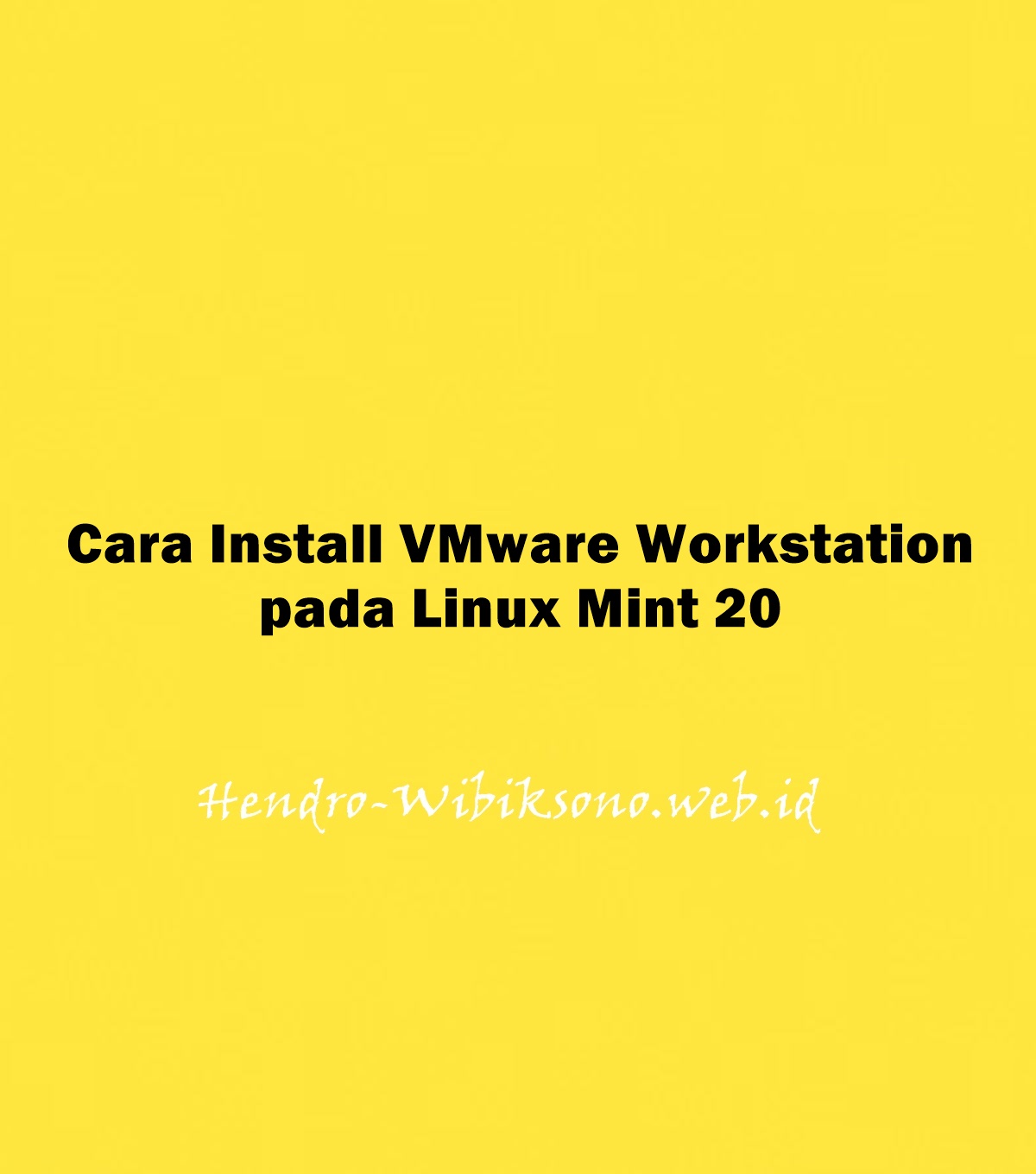 cara-install-vmware-player-workstation-pada-linux-mint-20