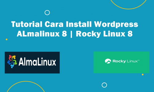 Video Tutorial Cara Install WordPress pada Almalinux 8 | Rocky Linux 8