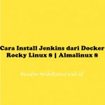 Cara Install Jenkins dari Docker Pada Rocky Linux 8 | Almalinux 8