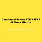 Cara Instal Server FTP VSFTP di Linux Mint 20