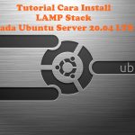 Video Tutorial Cara Install LAMP Stack Pada Ubuntu Server 20.04 LTS