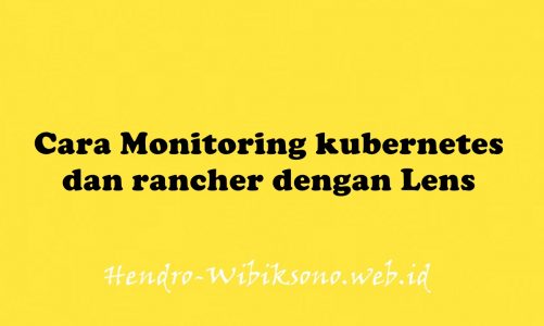Cara Monitoring kubernetes dan rancher dengan Lens
