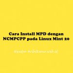 Cara Install MPD dengan NCMPCPP pada Linux Mint 20