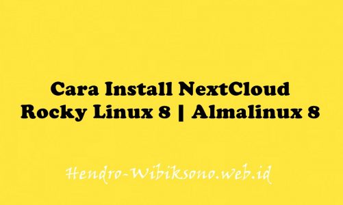 Cara Install NextCloud pada Rocky Linux 8 | Almalinux 8