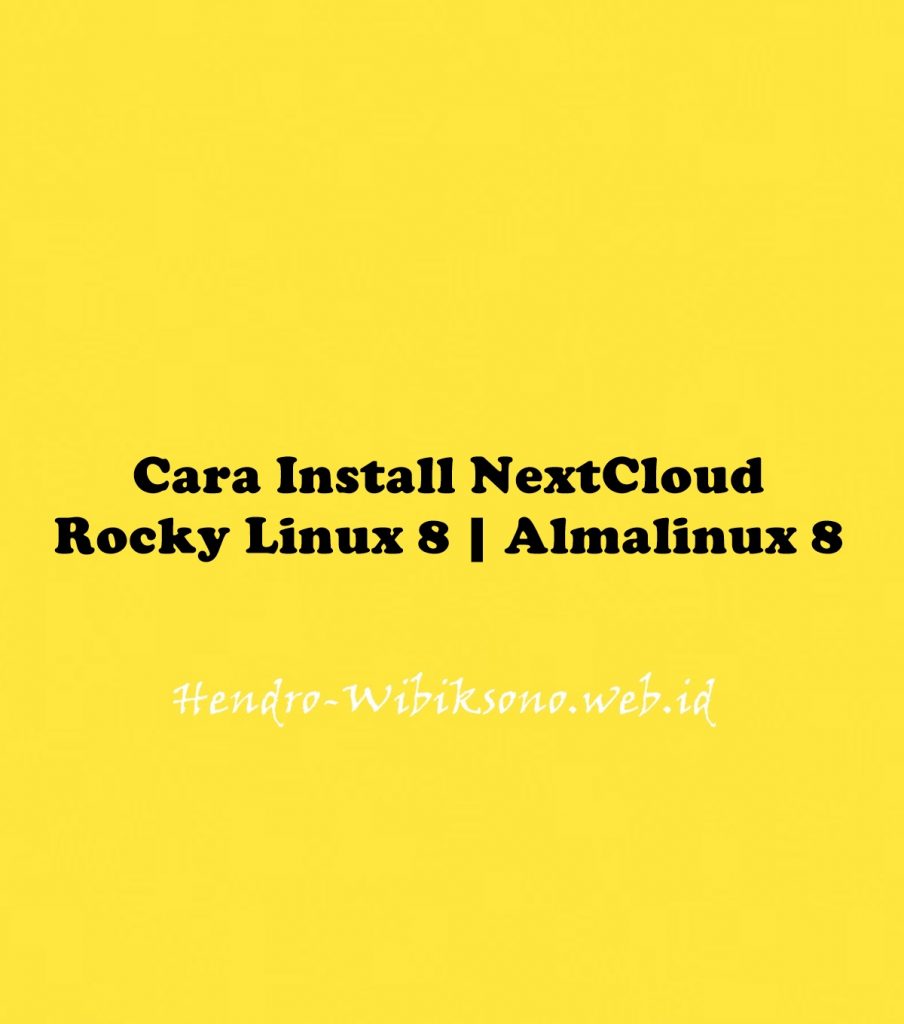 cara-install-nextcloud-pada-rocky-linux-8-almalinux-8