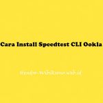 Cara Install Speedtest CLI Ookla