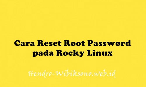 Cara Reset Root Password pada Rocky Linux