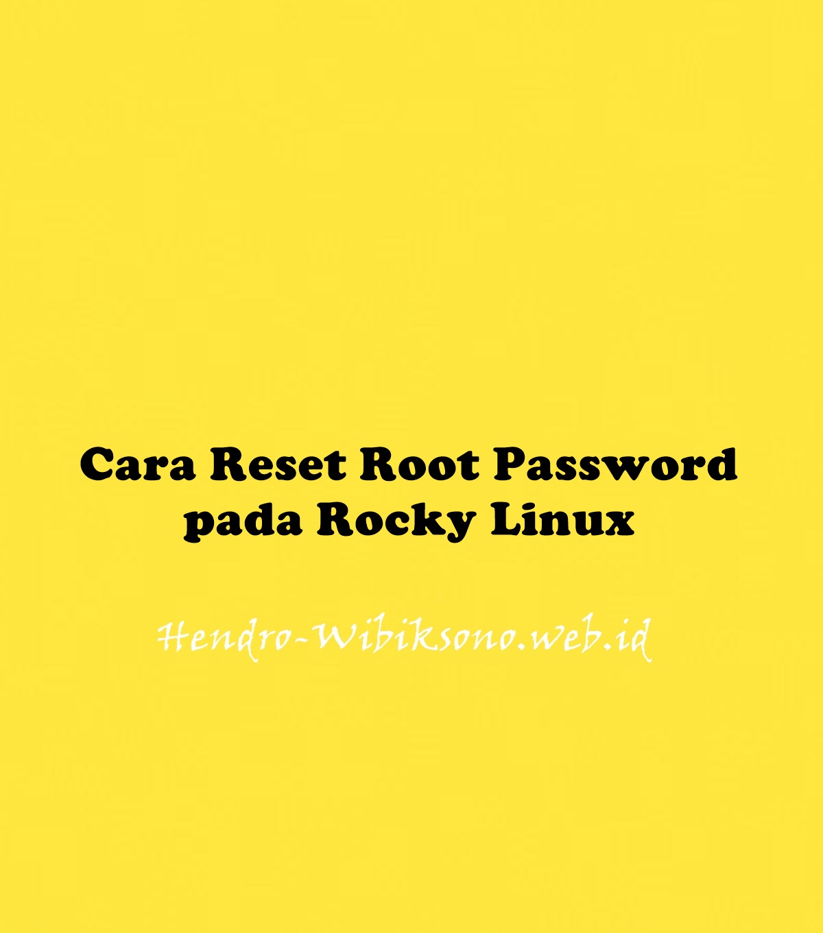 cara-reset-root-password-pada-rocky-linux