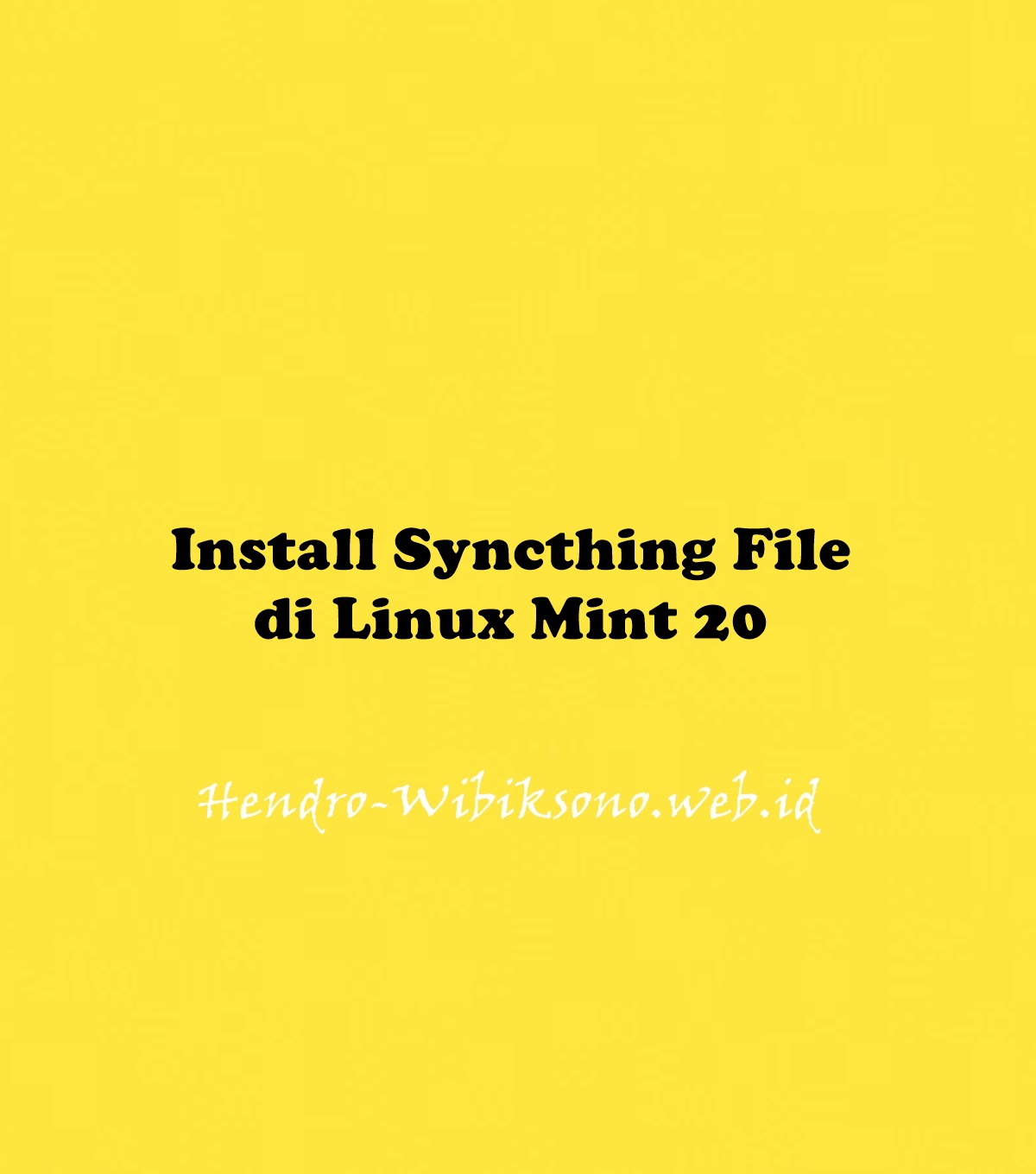 install-syncthing-file-synchronization-di-linux-mint-20