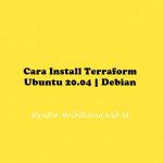 Cara Install Terraform Pada Ubuntu 20.04 LTS | Debian