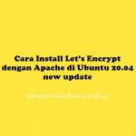 Cara Install Let’s Encrypt dengan Apache di Ubuntu 20.04 - new update