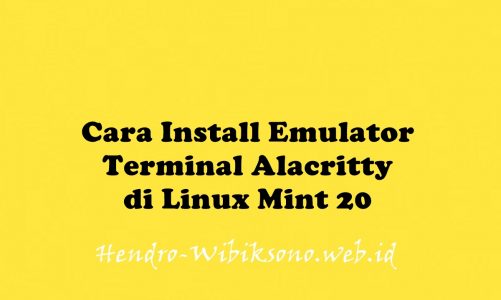 Cara Install Emulator Terminal Alacritty di Linux Mint 20