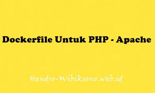 Dockerfile Untuk PHP – Apache