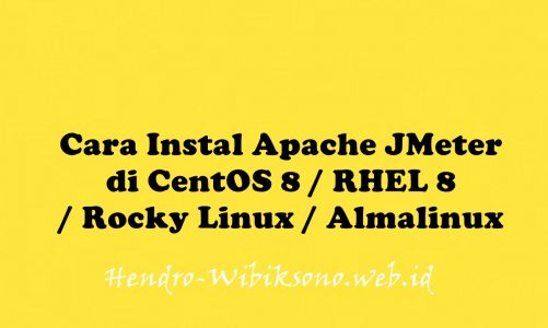 Cara Instal Apache JMeter di CentOS 8 / RHEL 8 / Rocky Linux / Almalinux