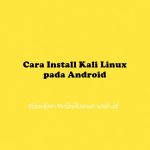 Cara Install Kali Linux pada Android