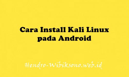 Cara Install Kali Linux pada Android