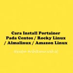 Cara Install Portainer Pada Centos / Rocky Linux / Almalinux / Amazon Linux