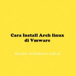 Cara Install Arch linux di Vmware