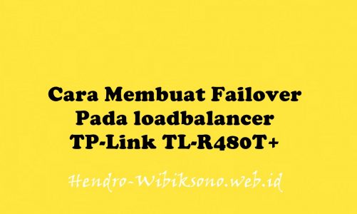 Cara Membuat Failover Pada loadbalancer TP-Link TL-R480T+
