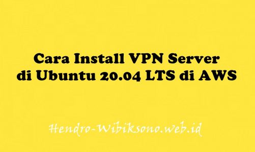 Cara Install VPN Server di Ubuntu 20.04 LTS di AWS