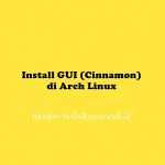 Install GUI (Cinnamon Desktop) di Arch Linux