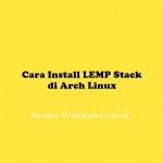 Cara Install LEMP Stack di Arch Linux