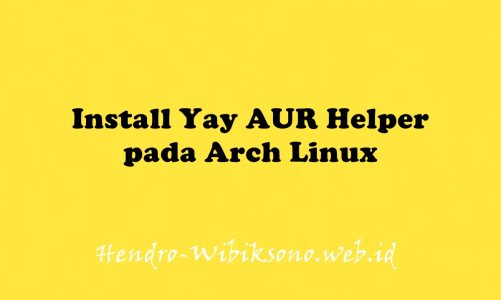 Install Yay AUR Helper pada Arch Linux