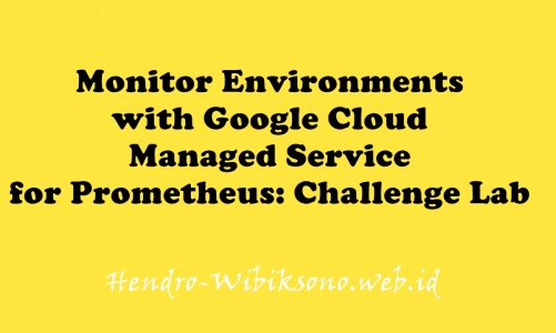 Monitor Environments with Google Cloud Managed Service for Prometheus: Challenge Lab