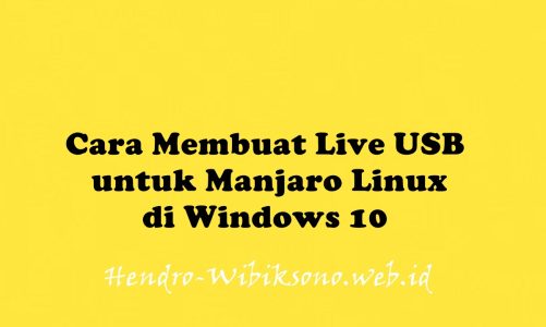 Cara Membuat Live USB untuk Manjaro Linux di Windows 10