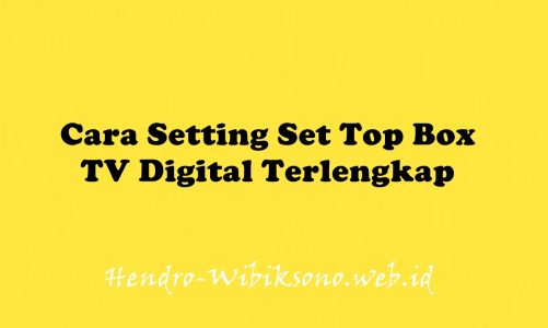 Cara Setting Set Top Box TV Digital Terlengkap