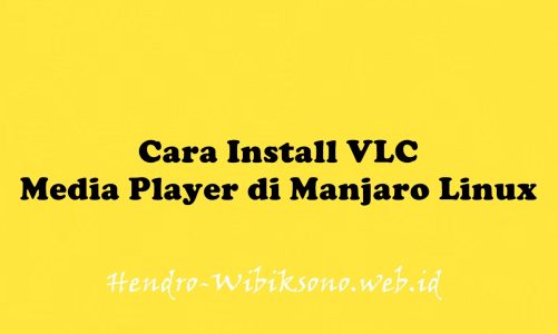 Cara Install VLC Media Player di Manjaro Linux