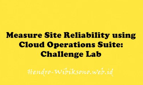 Measure Site Reliability using Cloud Operations Suite: Challenge Lab