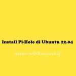 Install Pi-Hole di Ubuntu 22.04