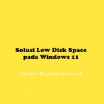 Solusi Low Disk Space pada Windows 11