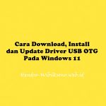 Cara Download, Install dan Update Driver USB OTG Pada Windows 11
