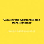 Cara Install Adguard Home Dari Portainer